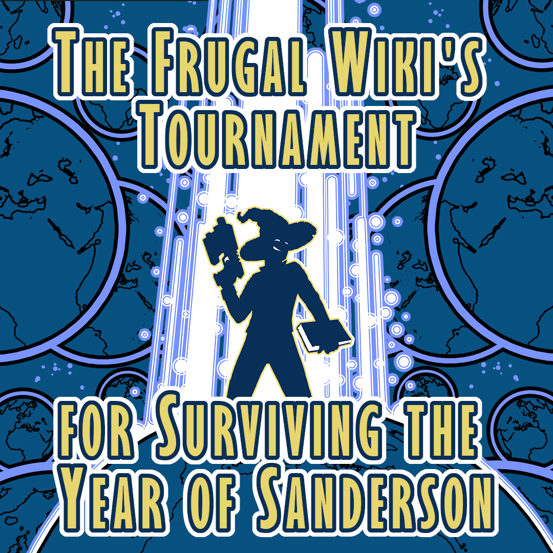 Coppermind Presents: The Frugal Wiki's Tournament for Surviving the Year of  Sanderson : r/brandonsanderson